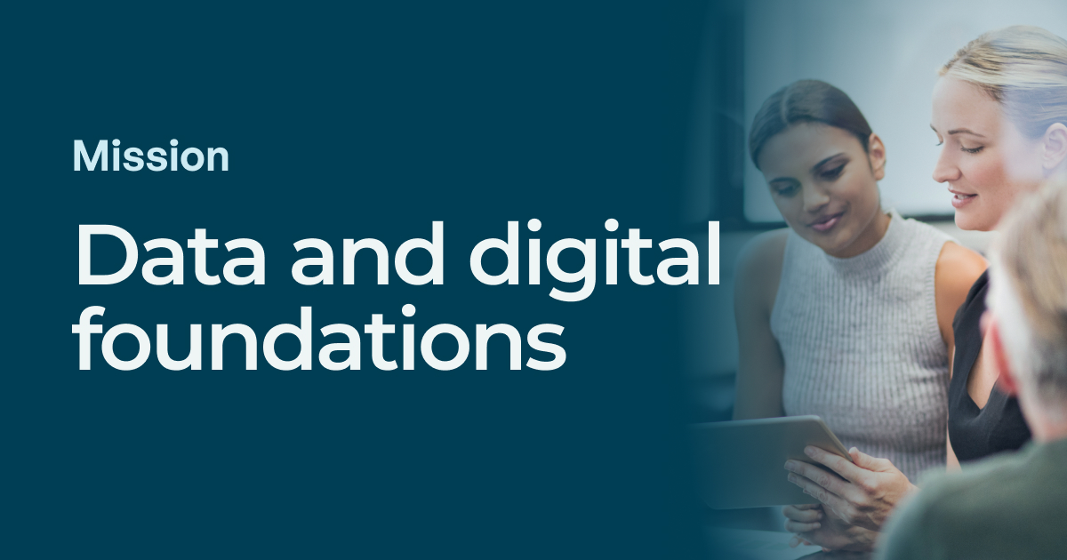 Data and digital foundations | Data and Digital